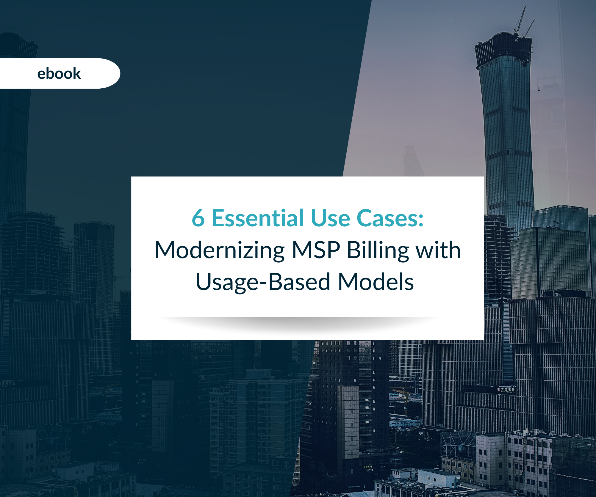 6 Essential Use Cases Modernizing MSP Billing with Usage Based Models 1