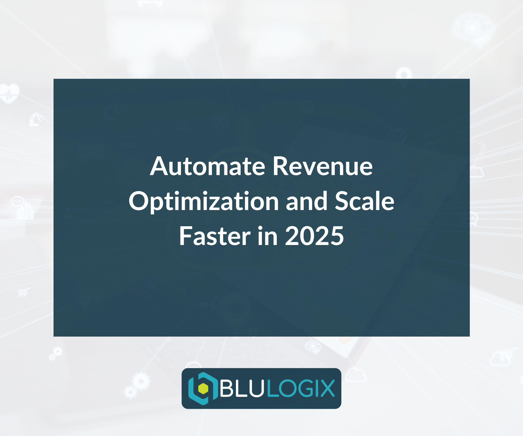 Automate Revenue Optimization and Scale Faster in 2025