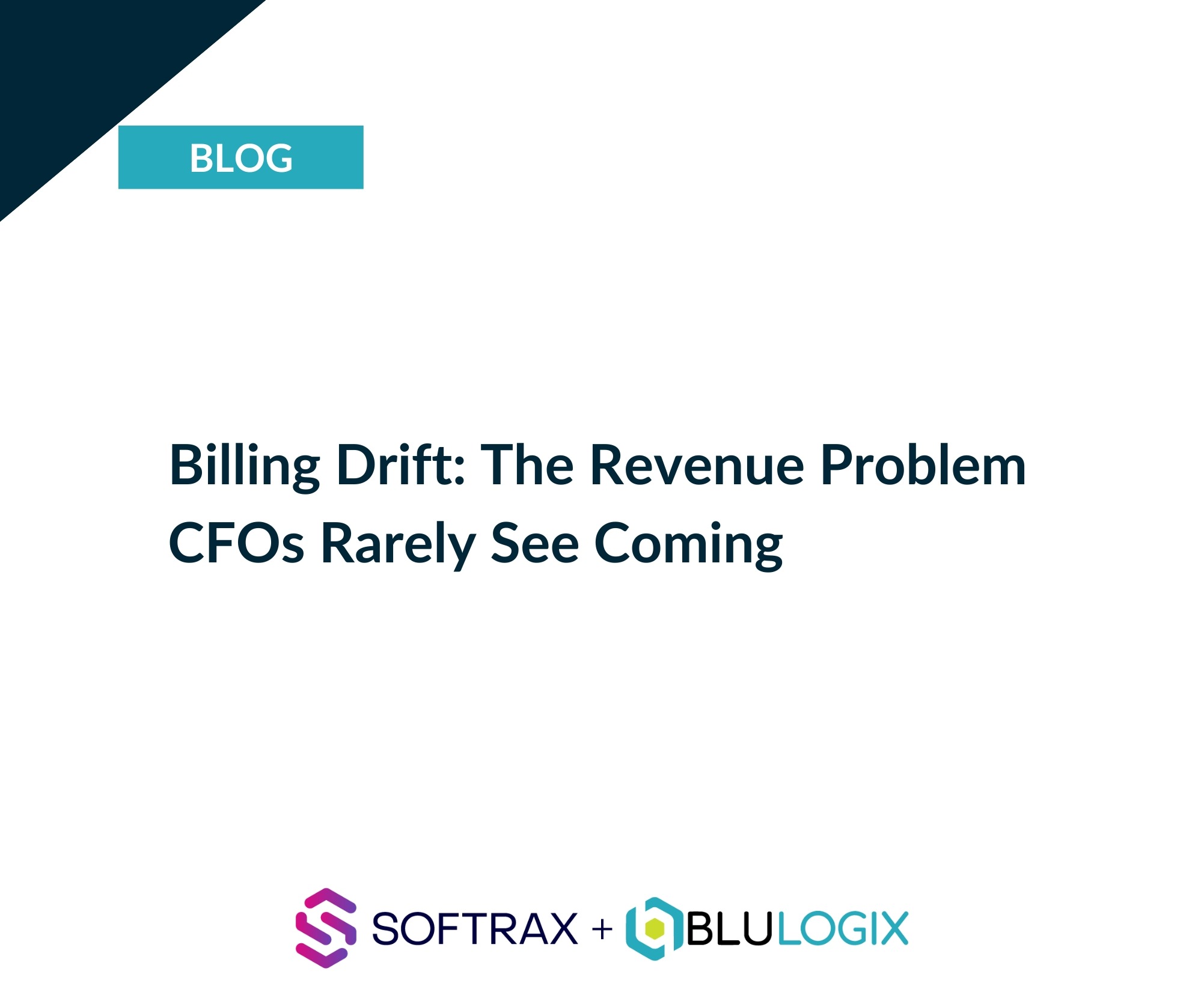Billing Drift The Revenue Problem CFOs Rarely See Coming