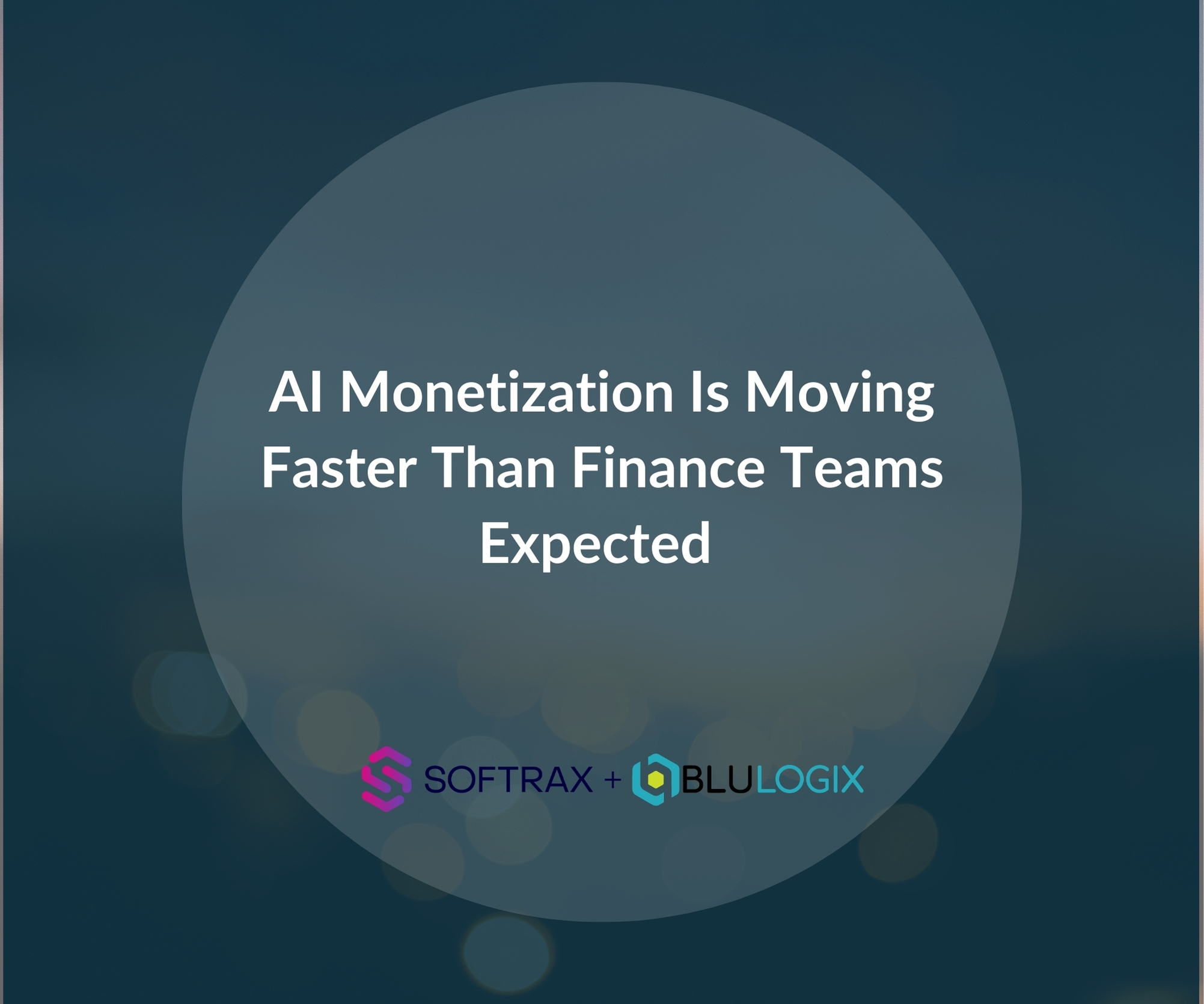 Blog 1 AI Monetization Is Moving Faster Than Finance Teams Expected (1)