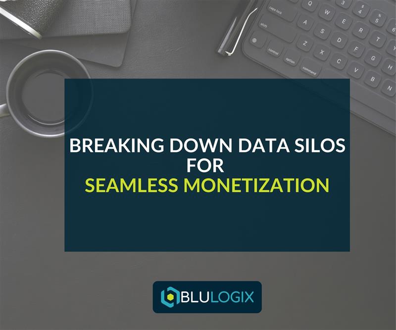 Breaking Down Data Silos for Seamless Monetization