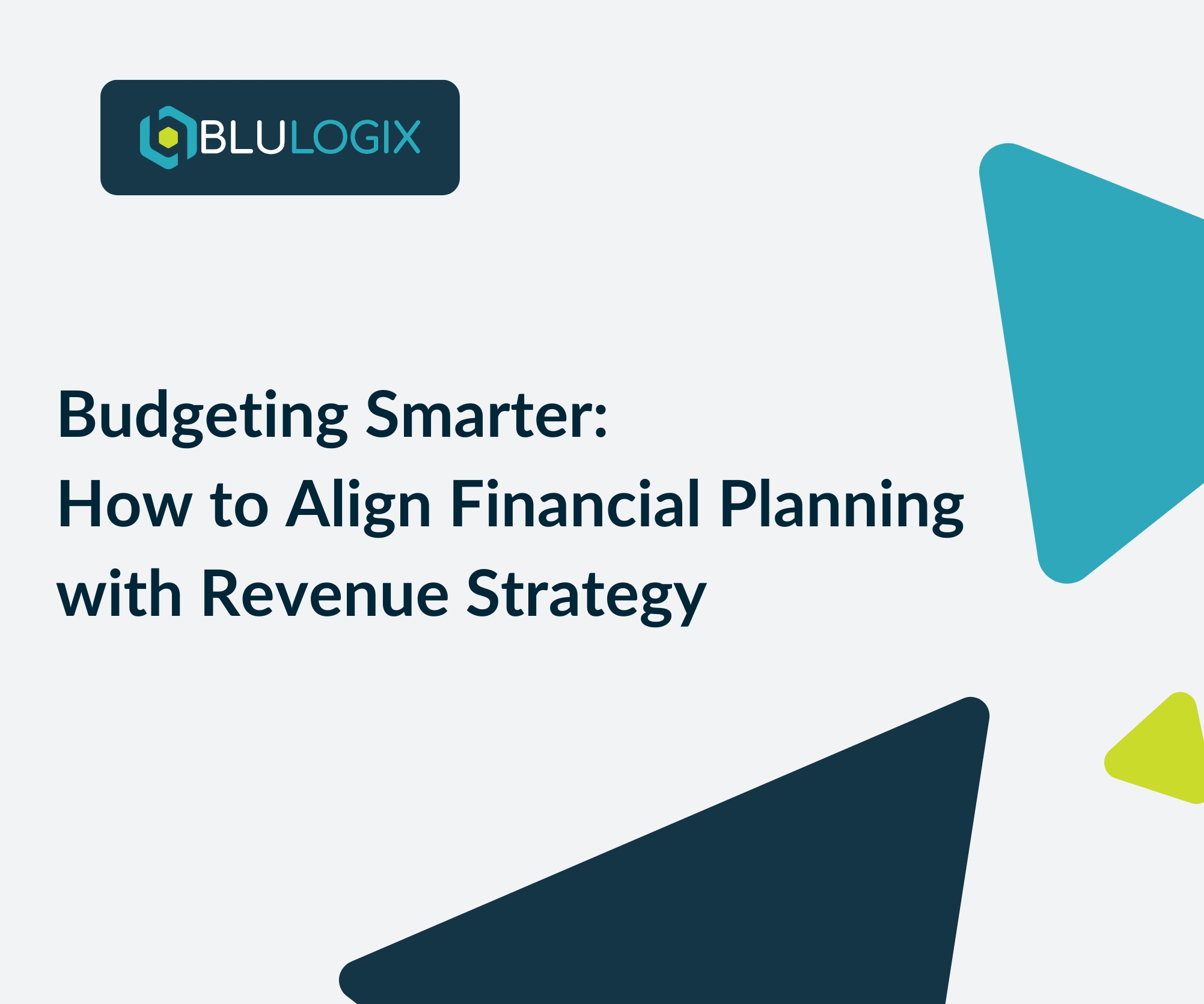 Budgeting Smarter How to Align Financial Planning with Revenue Strategy