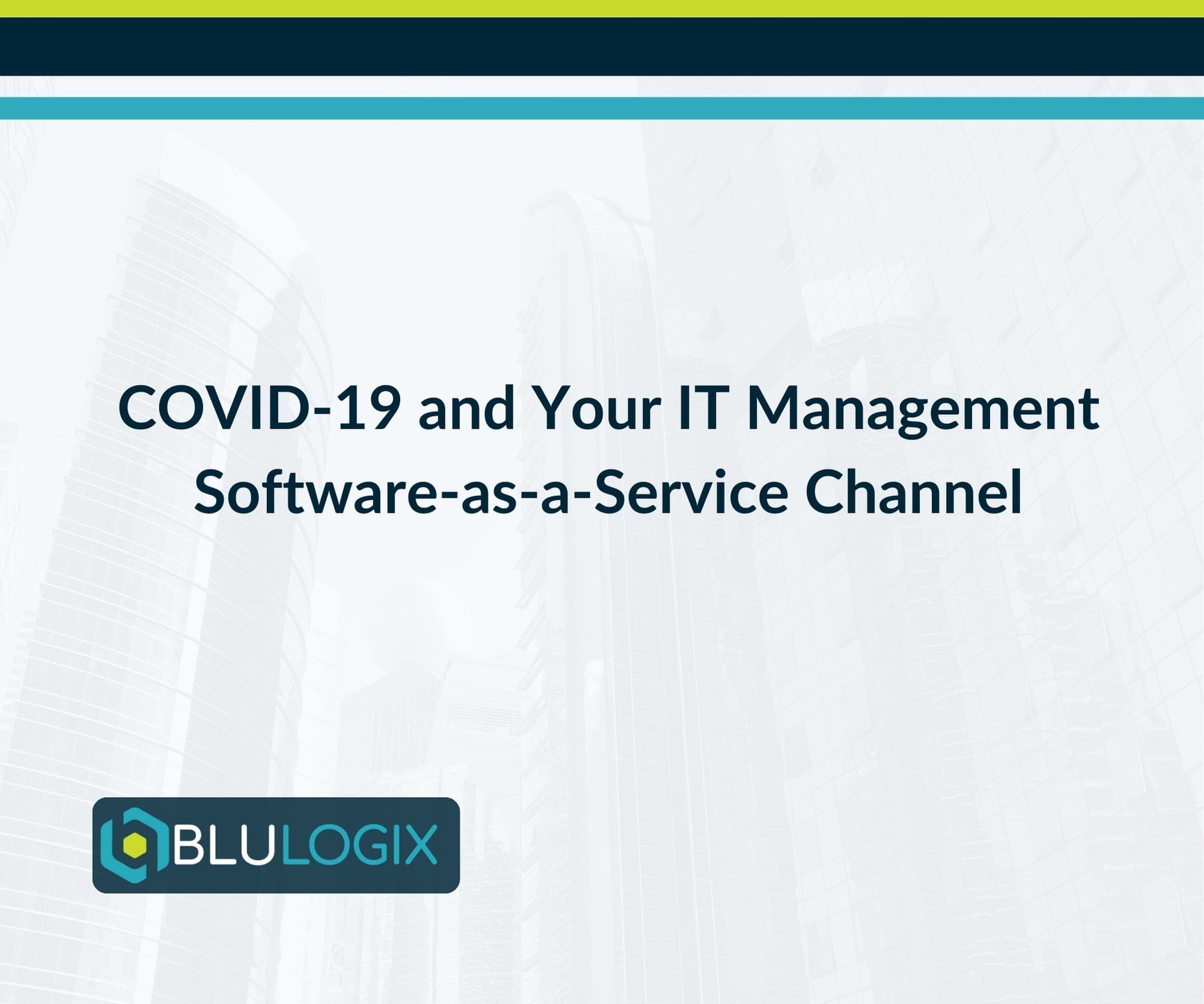 COVID 19 and Your IT Management Software-as-a-Service Channel