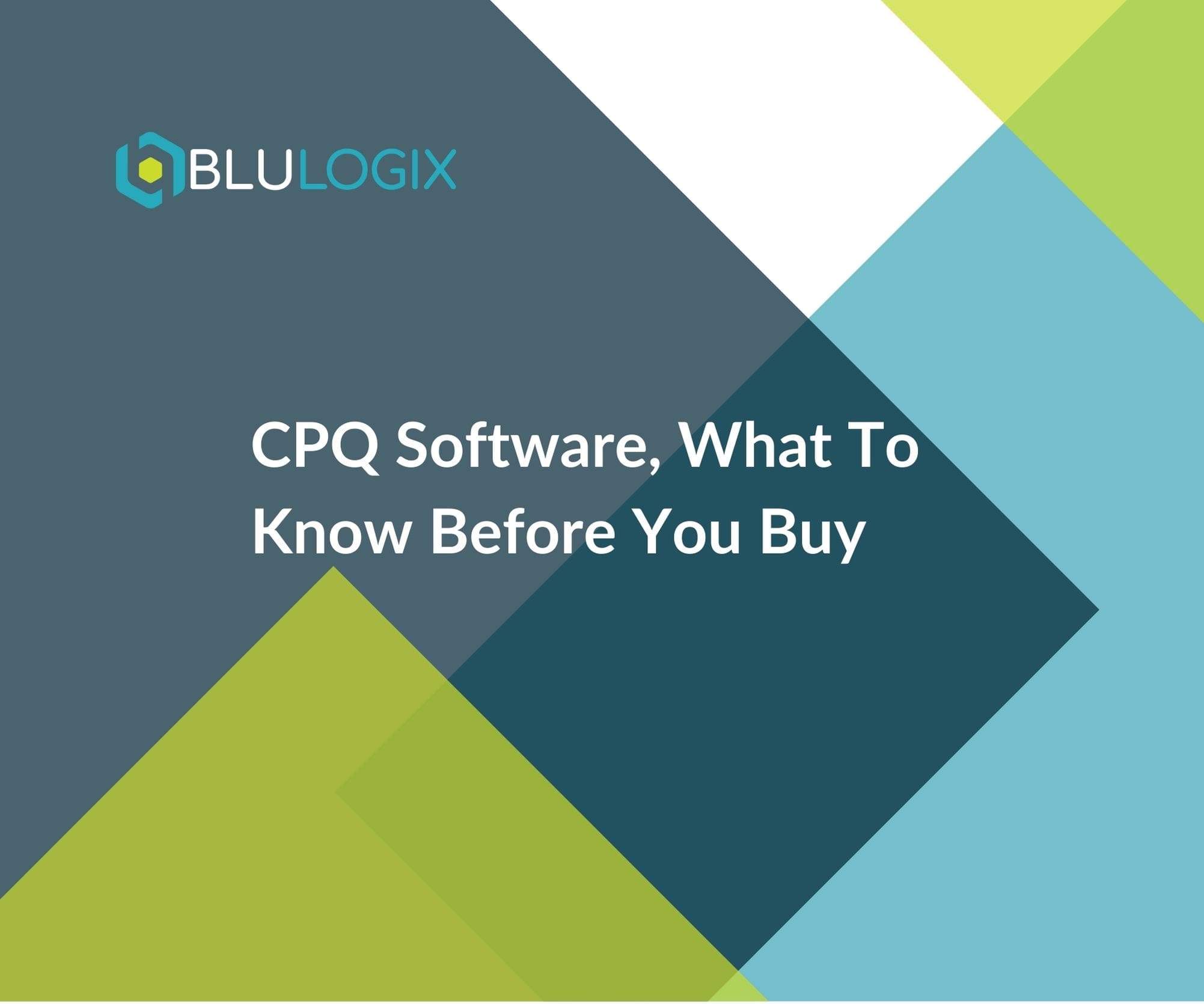 CPQ Software, What To Know Before You Buy