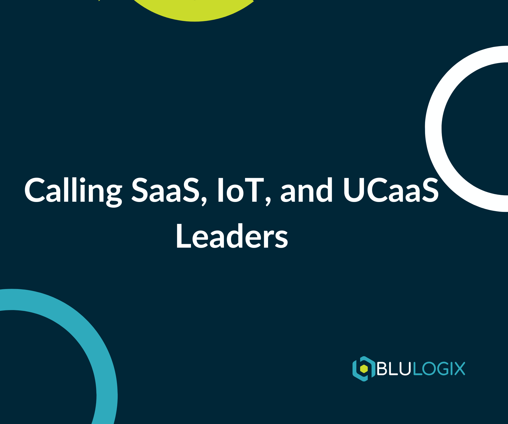 Calling SaaS, IoT, and UCaaS Leaders
