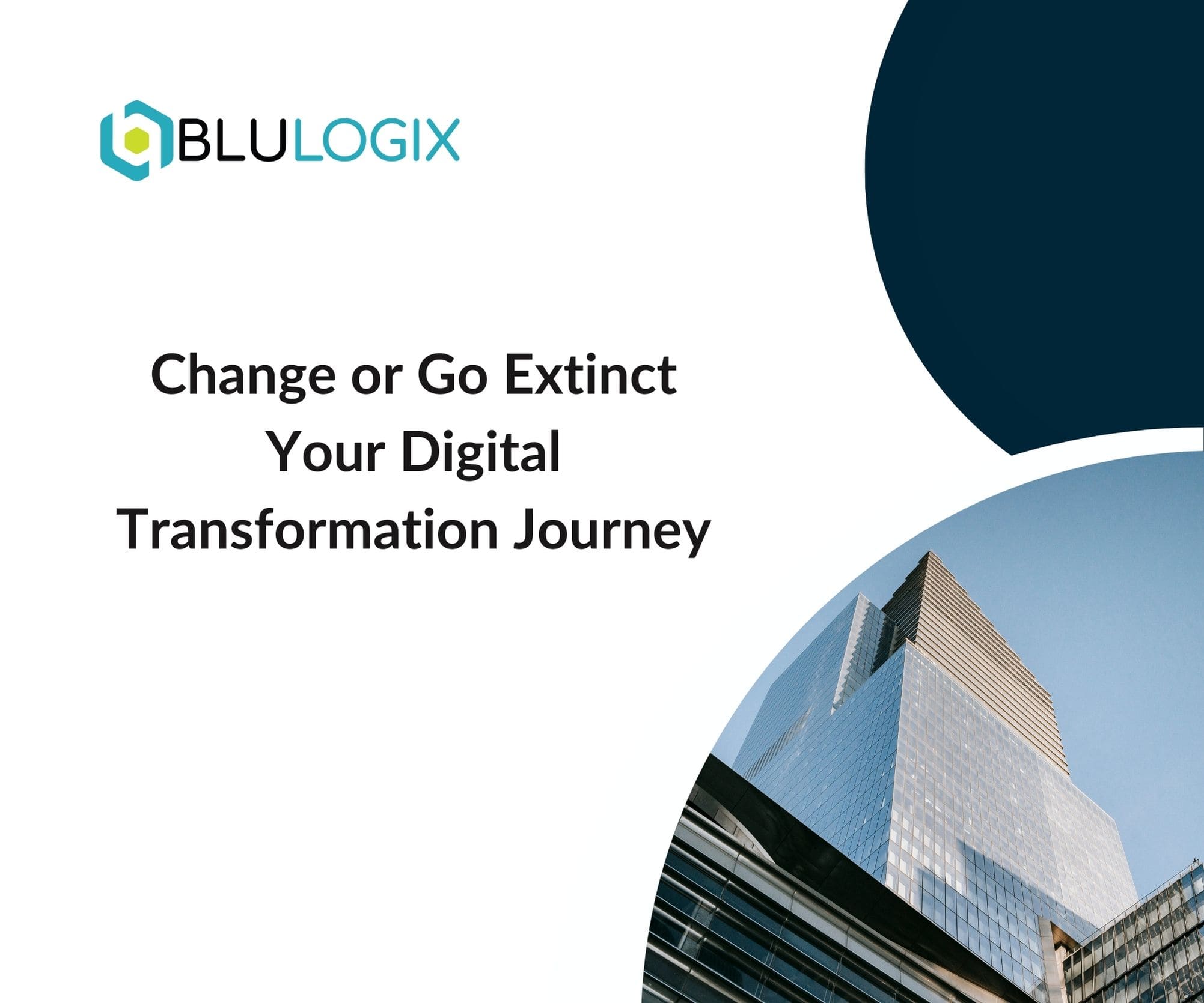 Change or Go Extinct Your Digital Transformation Journey