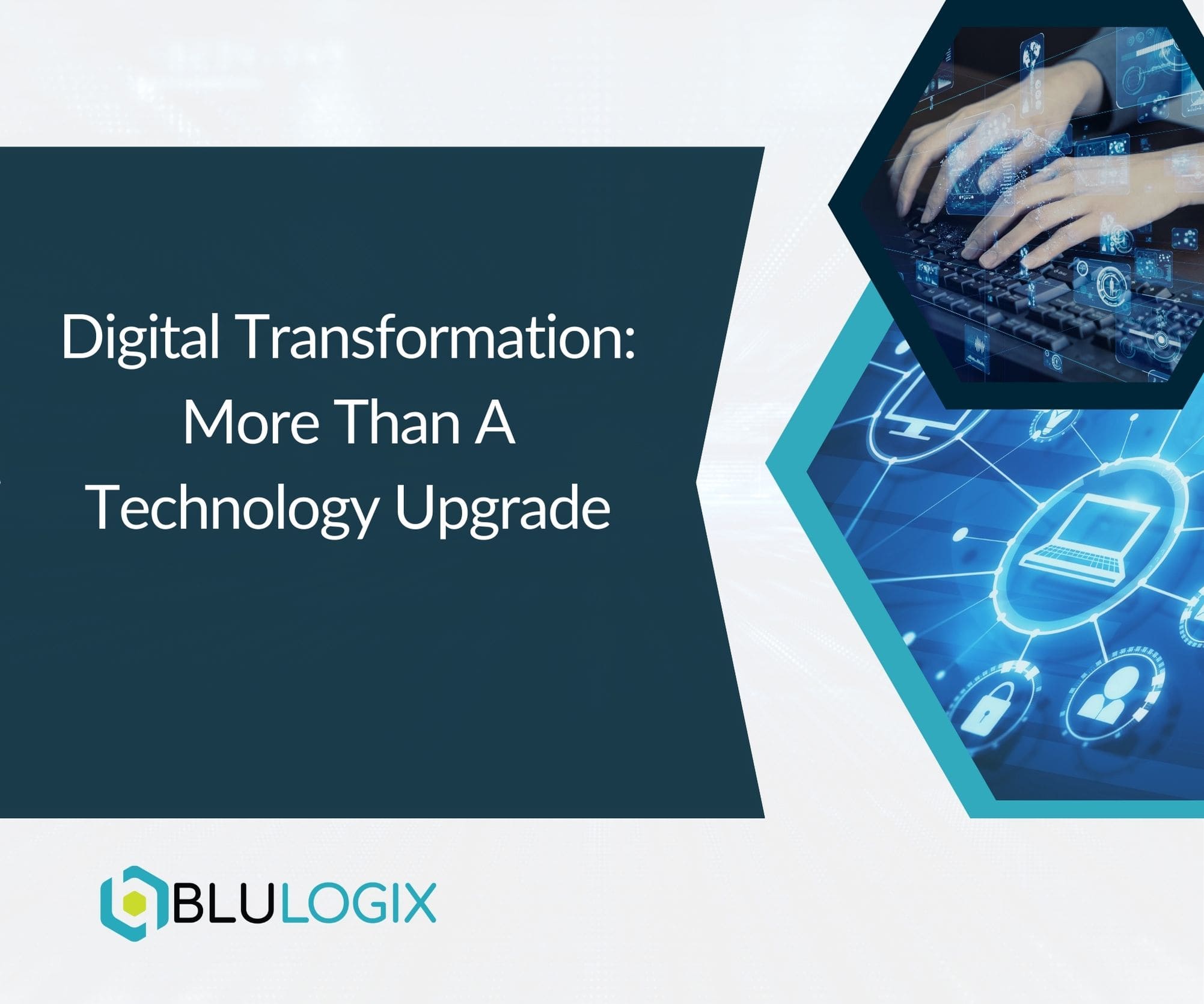 Digital Transformation More Than A Technology Upgrade