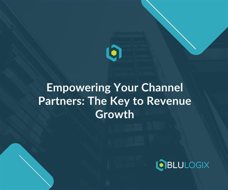 Empowering Your Channel Partners The Key to Revenue Growth