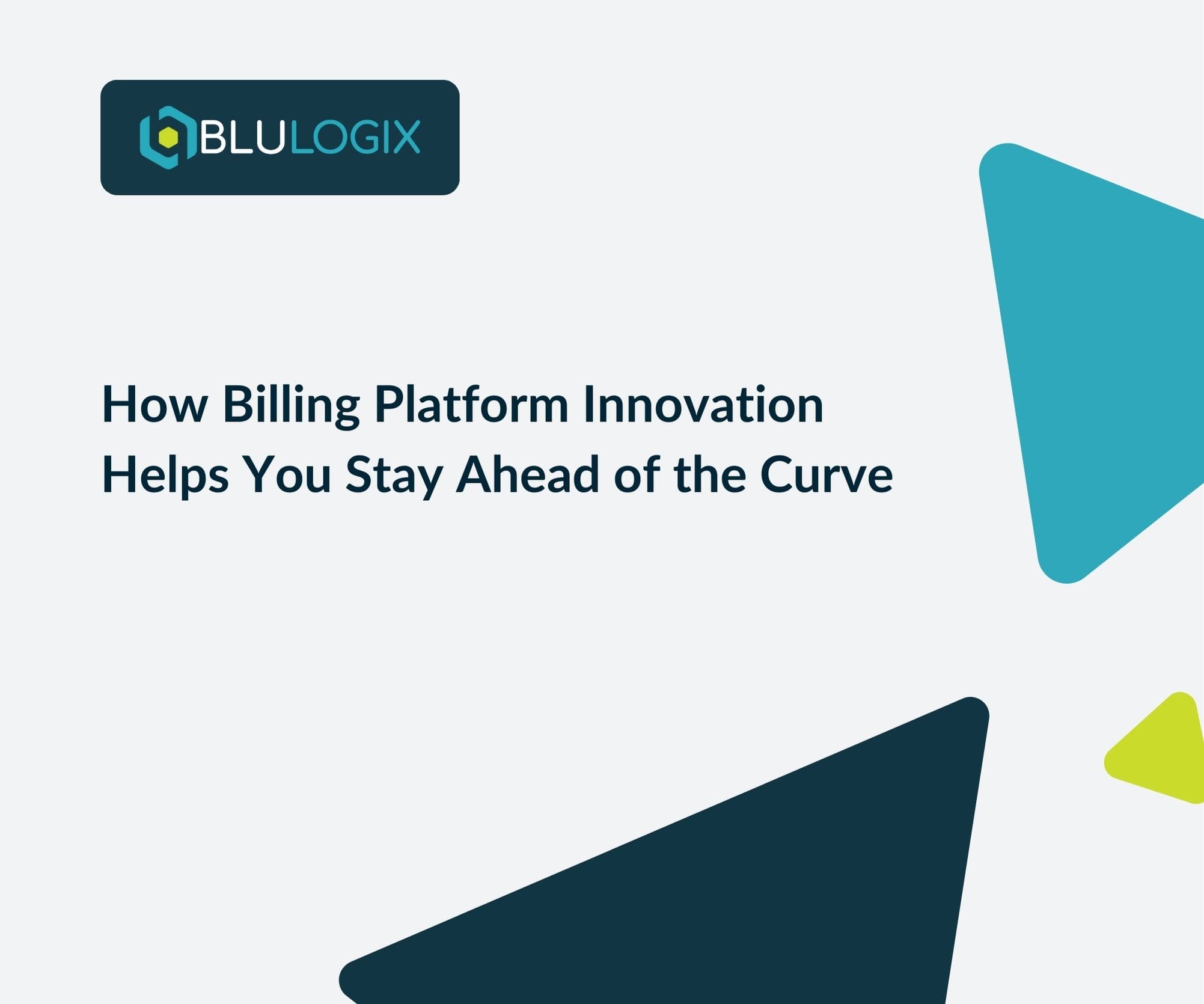 How Billing Platform Innovation Helps You Stay Ahead of the Curve