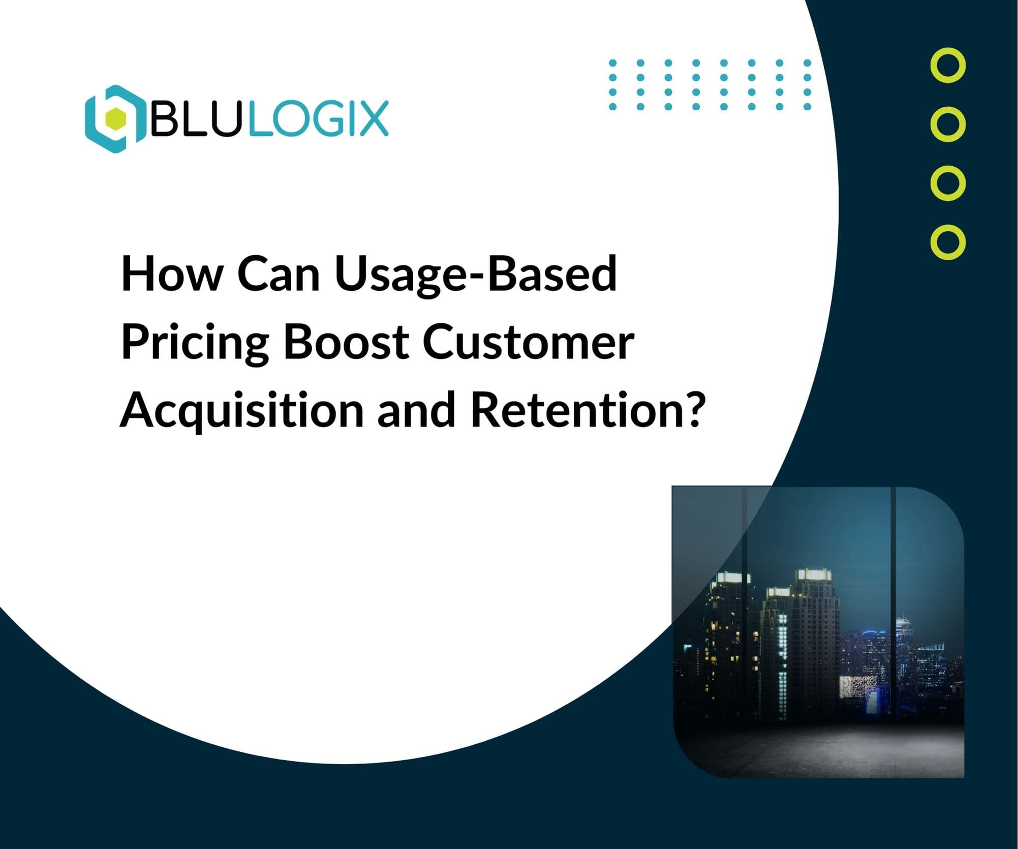 How Can Usage Based Pricing Boost Customer Acquisition and Retention