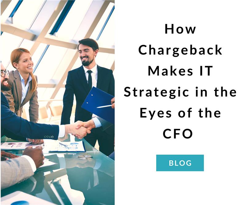 How Chargeback Makes IT Strategic in the Eyes of the CFO