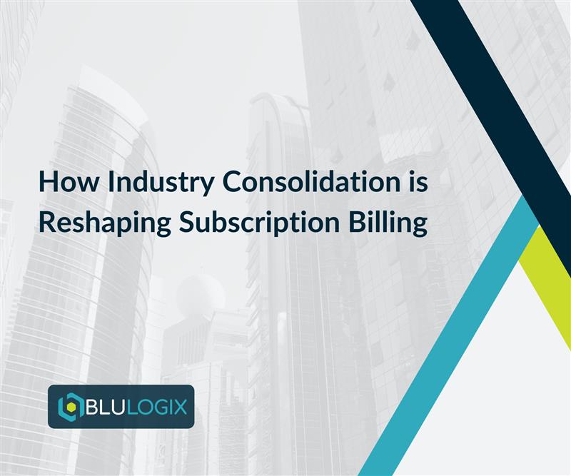 How Industry Consolidation is Reshaping Subscription Billing