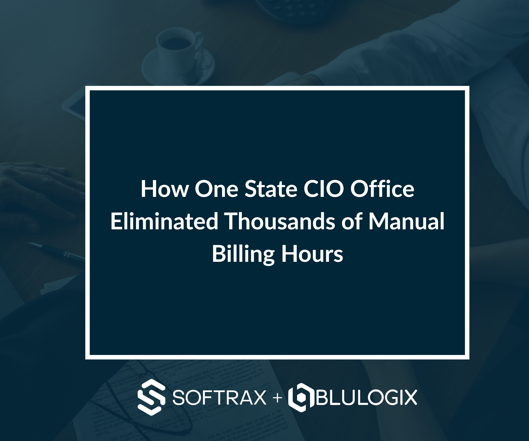 How One State CIO Office Eliminated Thousands of Manual Billing Hours