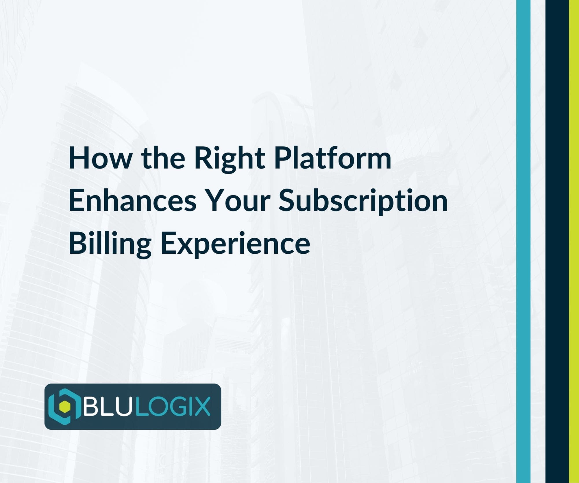 How the Right Platform Enhances Your Subscription Billing Experience