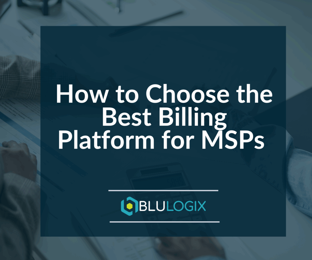 How to Choose the Best Billing Platform for MSPs