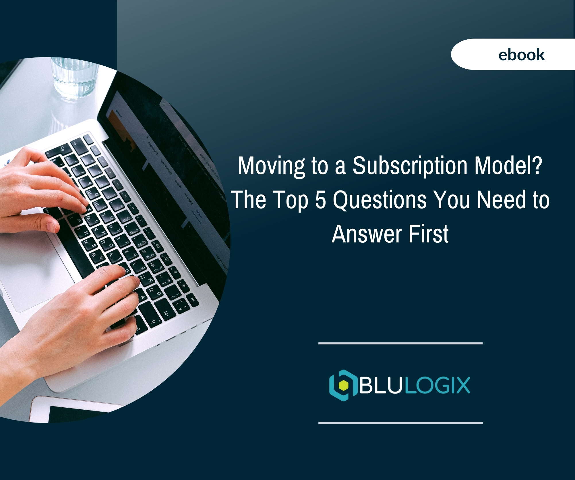 Moving to a Subscription Model The Top 5 Questions You Need to Answer First