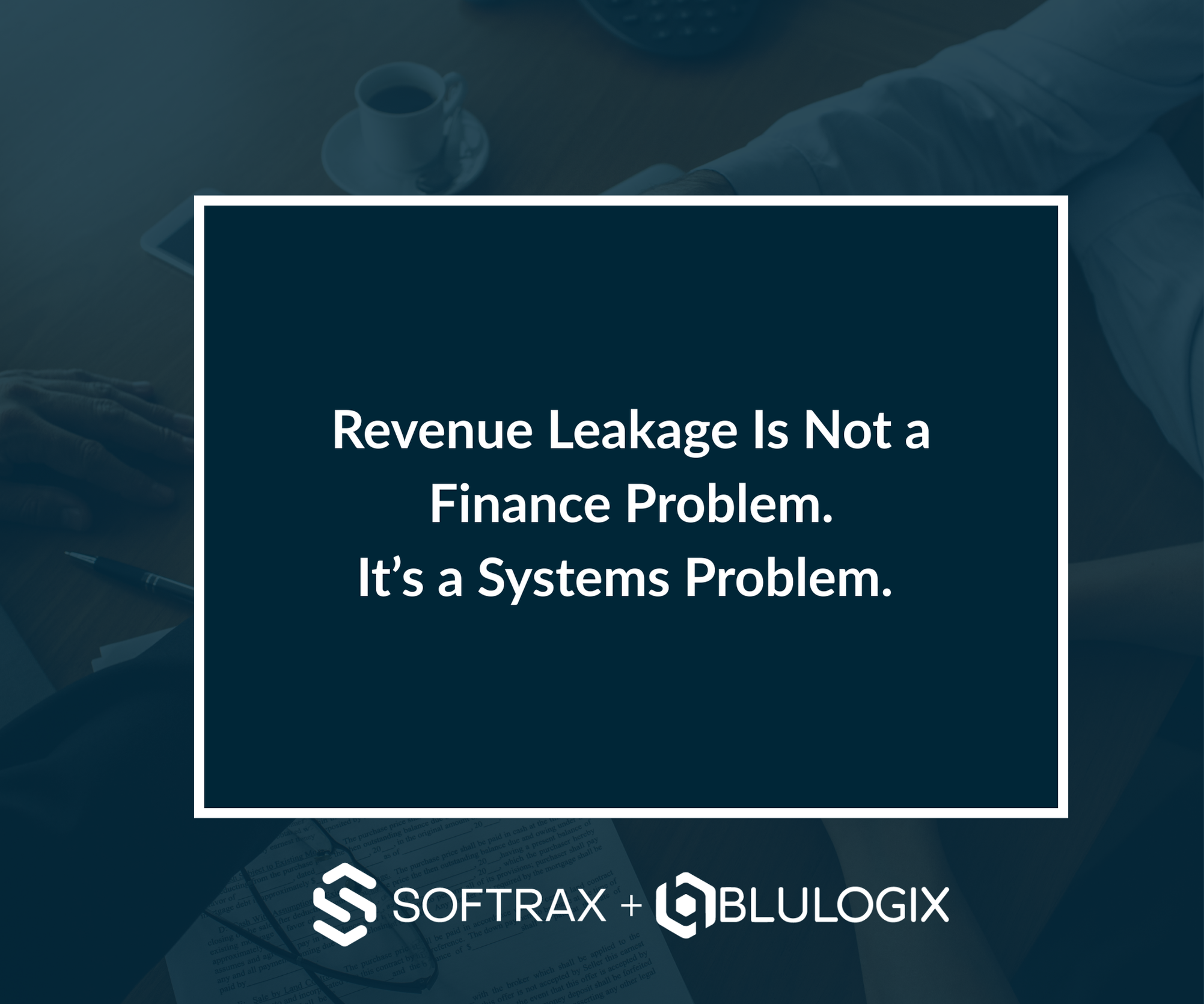 Revenue Leakage Is Not a Finance Problem. It’s a Systems Problem
