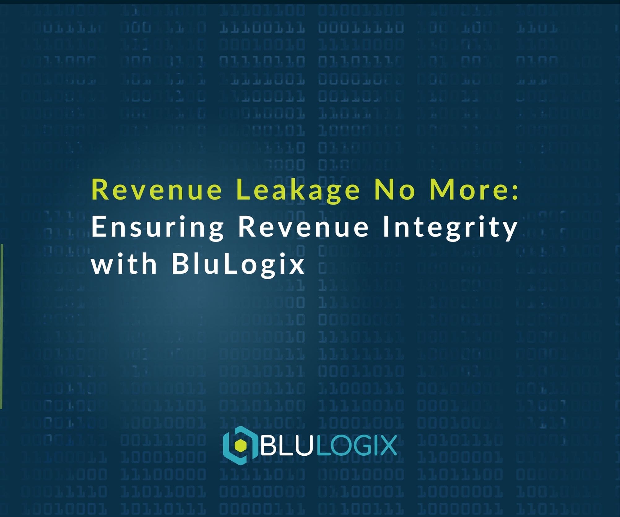 Revenue Leakage No More Ensuring Revenue Integrity with BluLogix