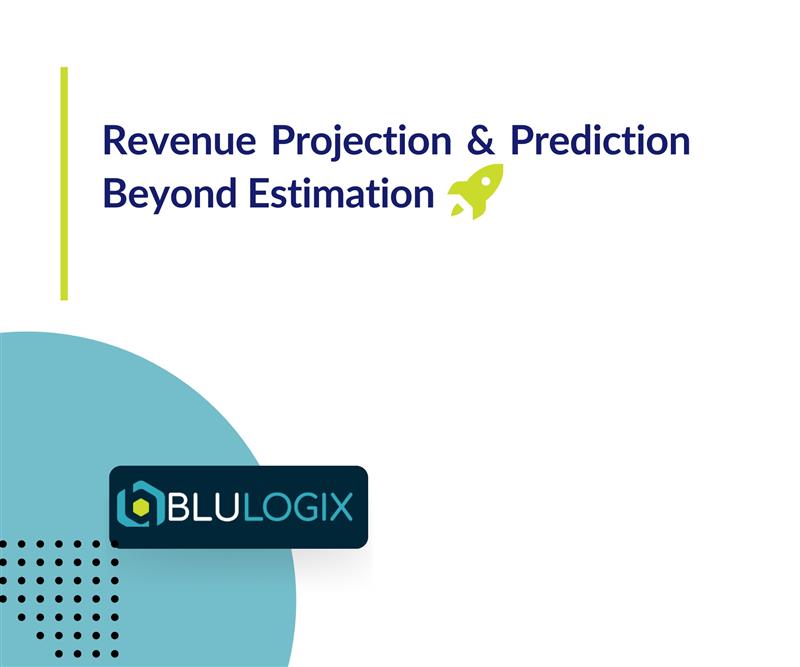 Revenue Projection & Prediction Beyond Estimation 1