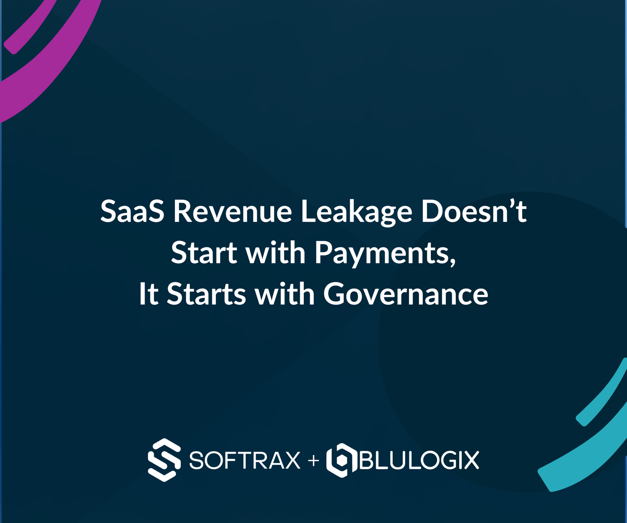 SaaS Revenue Leakage Doesn’t Start with Payments, It Starts with Governance
