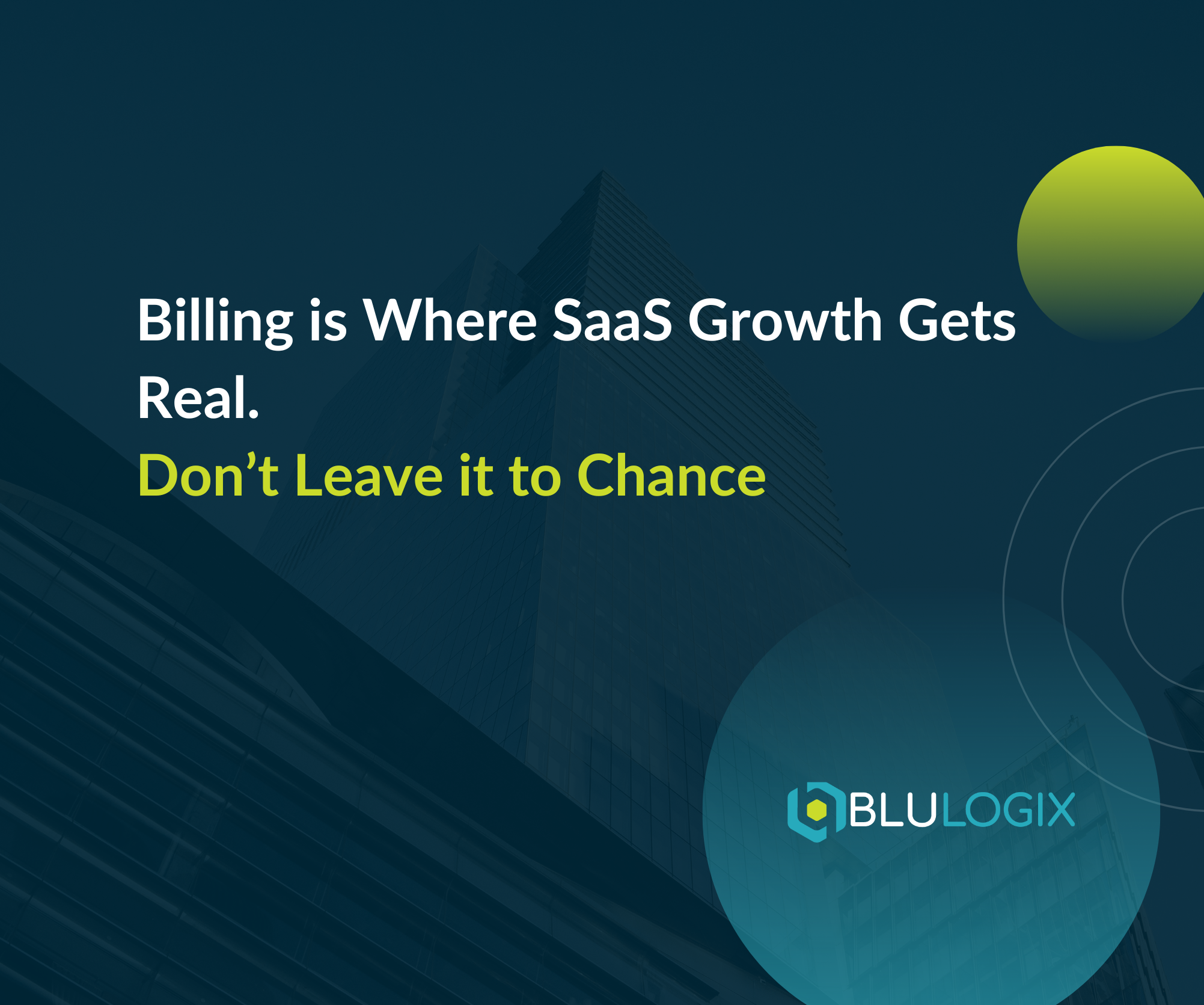 SaaS blog 1 Billing is Where SaaS Growth Gets Real — Don’t Leave it to Chance