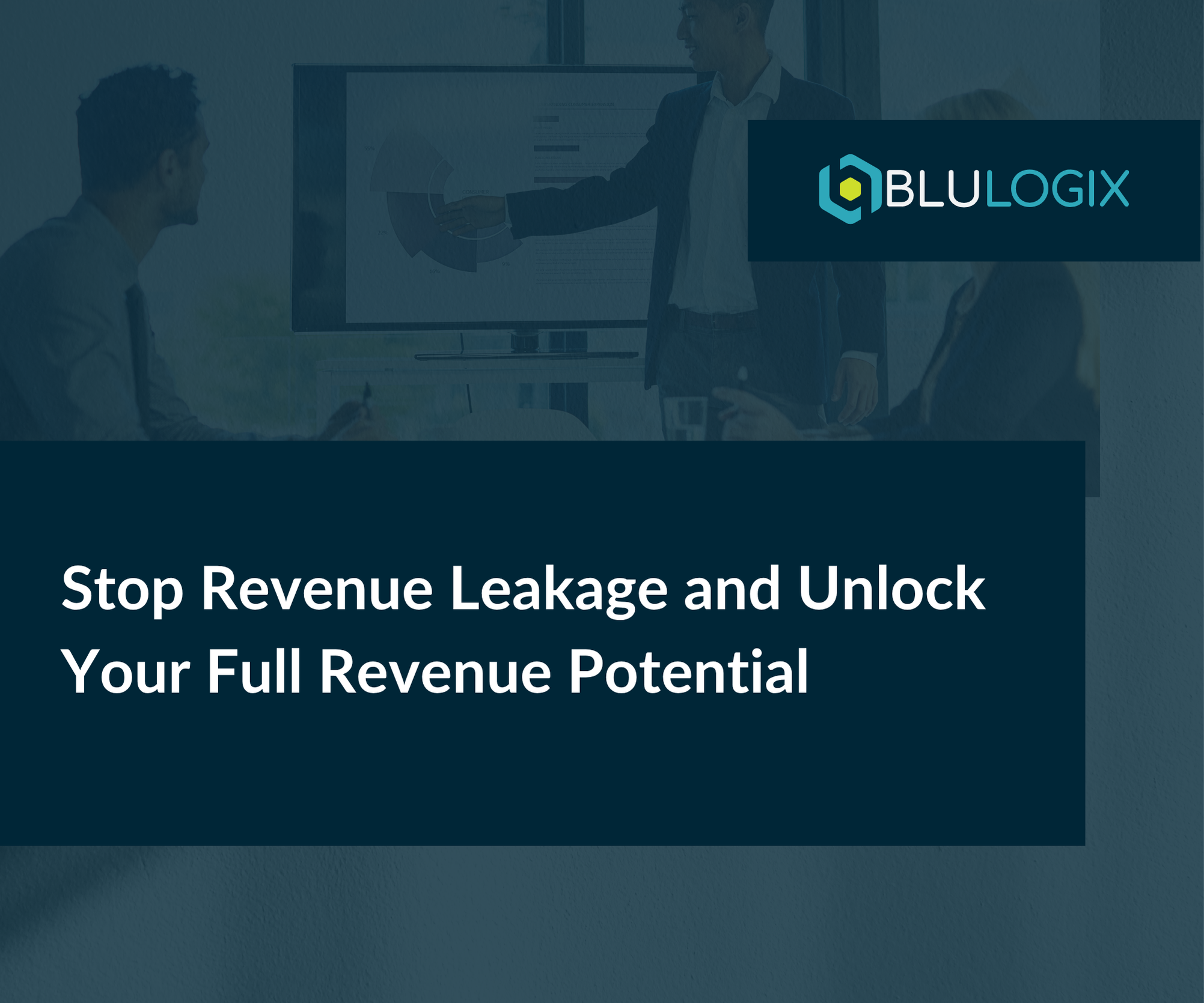 Stop Revenue Leakage and Unlock Your Full Revenue Potential