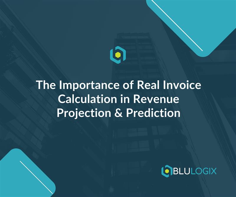 The Importance of Real Invoice Calculation in Revenue Projection & Prediction