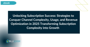 Unlocking Subscription Success Strategies to Conquer Channel Complexity, Usage, and Revenue Optimization in 2025 Transforming Subscription Complexity into Growth 300X157