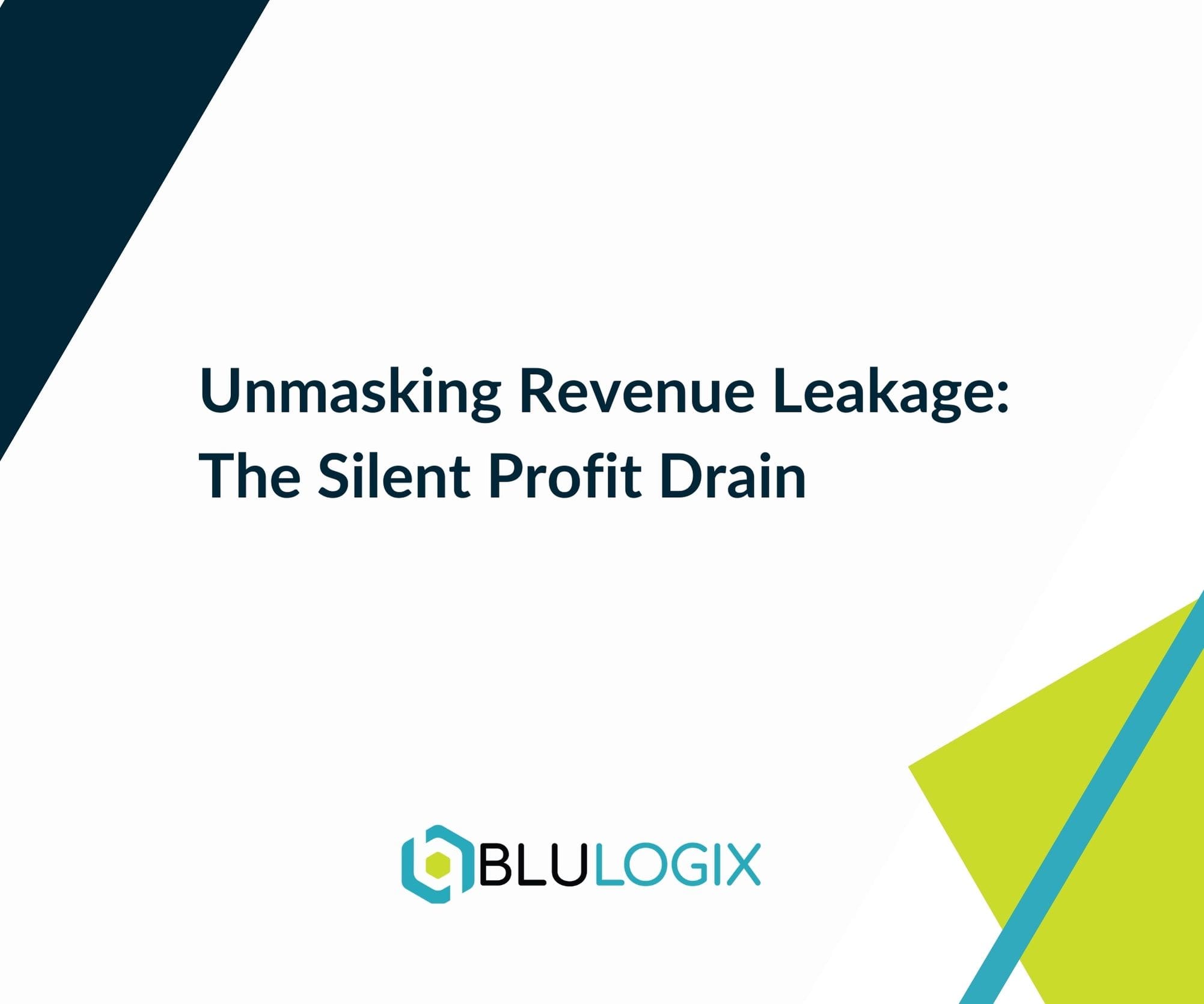 Unmasking Revenue Leakage The Silent Profit Drain