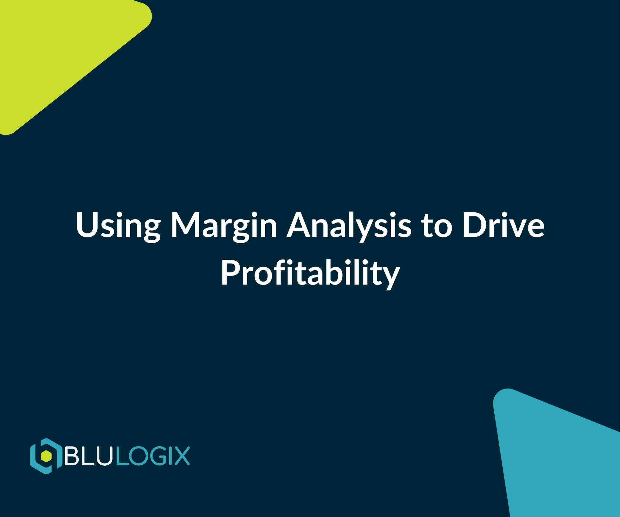 Using Margin Analysis to Drive Profitability