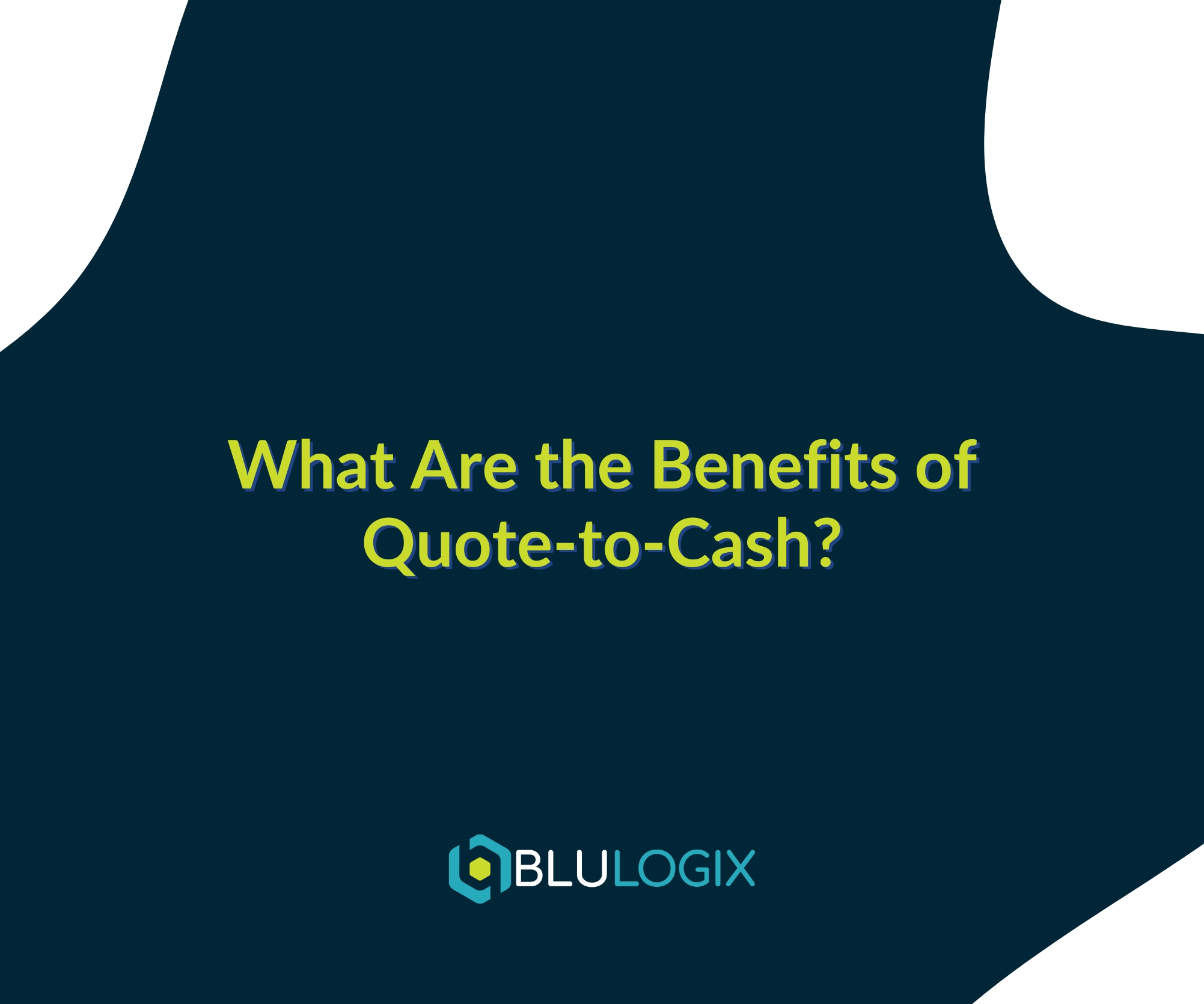 What Are the Benefits of Quote to Cash