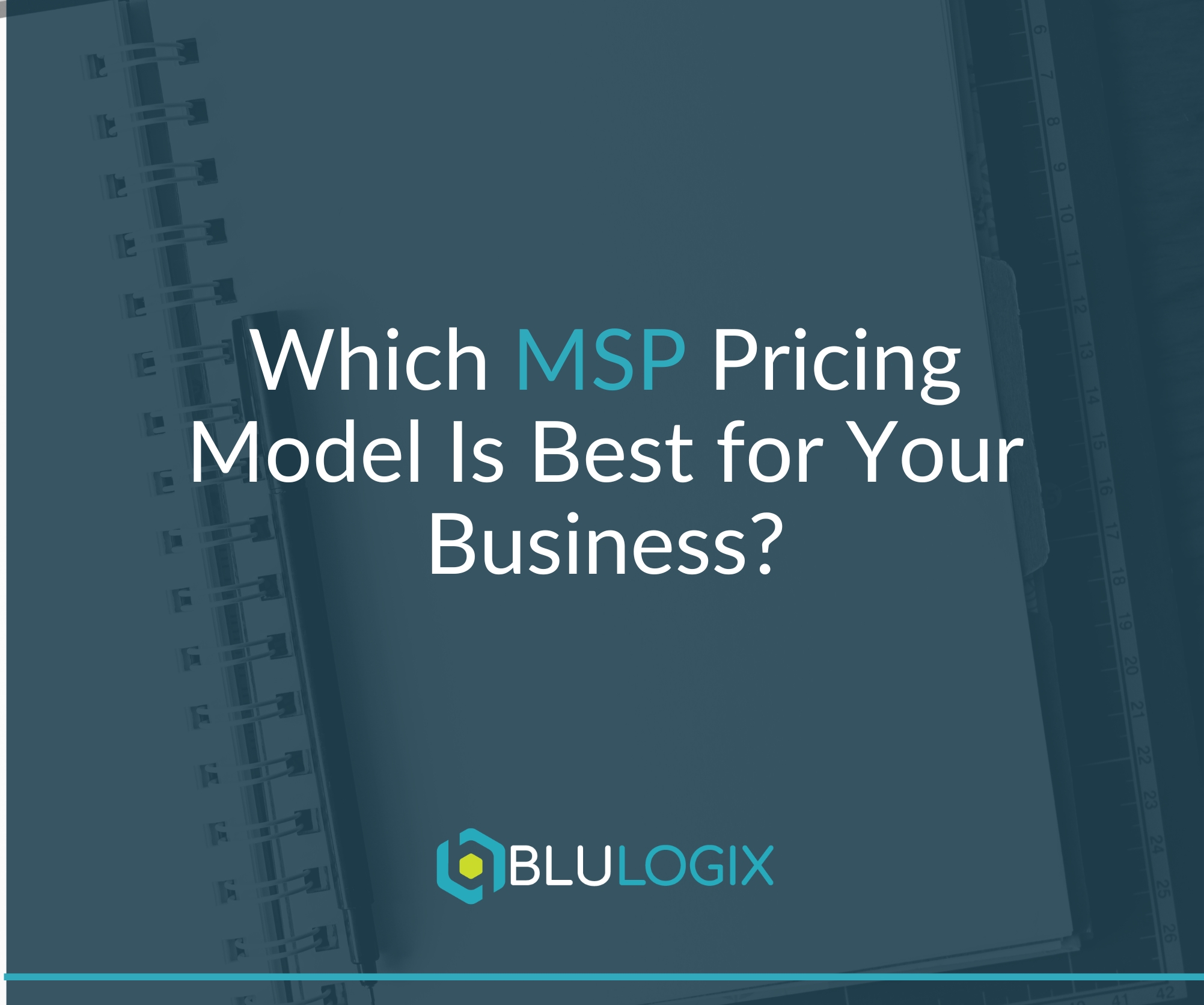 Which MSP Pricing Model Is Best for Your Business