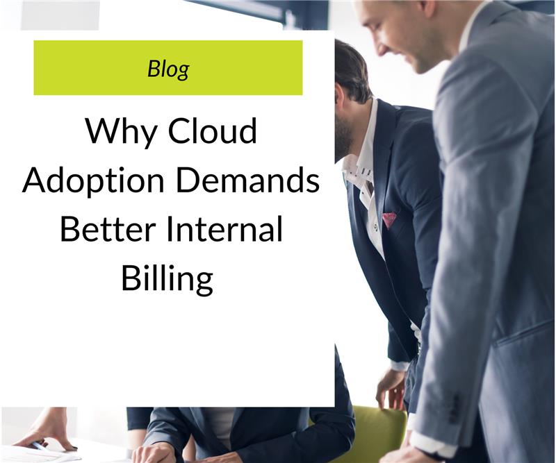 Why Cloud Adoption Demands Better Internal Billing
